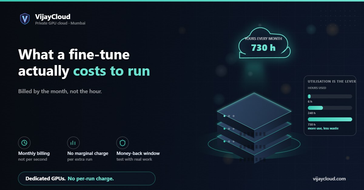 VijayCloud card: what a fine-tune actually costs to run, billed by the month